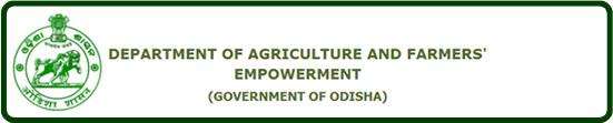 DEPARTMENT OF AGRICULTURE AND FARMERS' EMPOWERMENT  (GOVERNMENT OF ODISHA)DEPARTMENT OF AGRICULTURE AND FARMERS' EMPOWERMENT  (GOVERNMENT OF ODISHA)